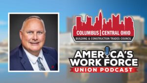 Dorsey Hager | America's Work Force Union Podcast